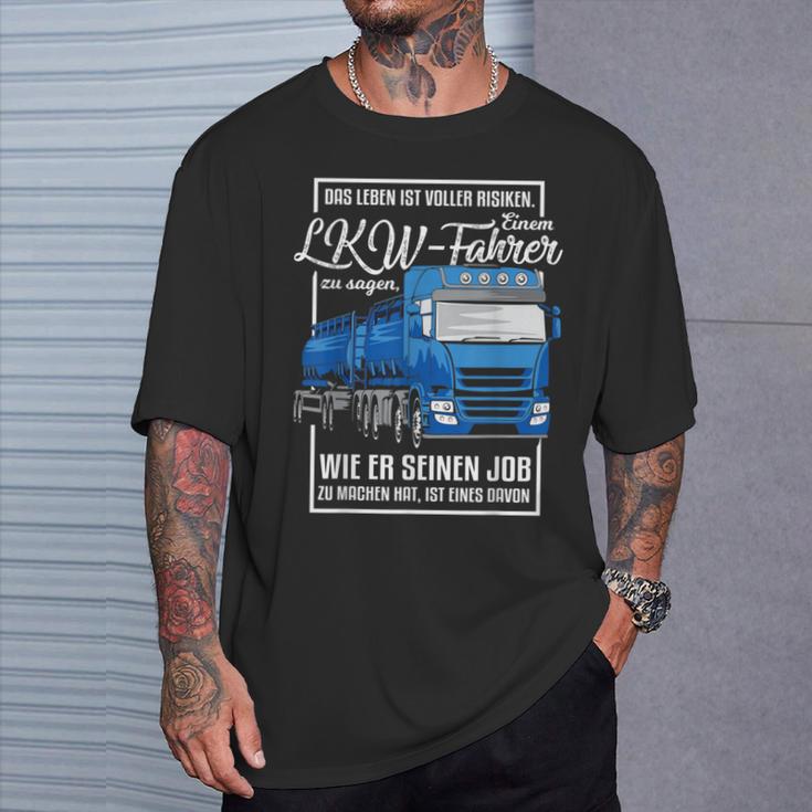 Lorry Motif With Saying For Truck Driver T-Shirt Geschenke für Ihn