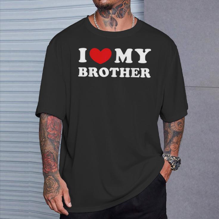 I Love My Brother I Love My Brother T-Shirt Geschenke für Ihn