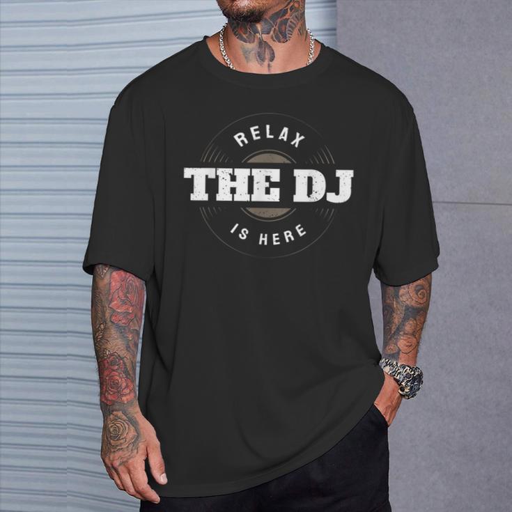 Relax The Dj Is Here Musique Dj T-Shirt Cadeaux pour lui