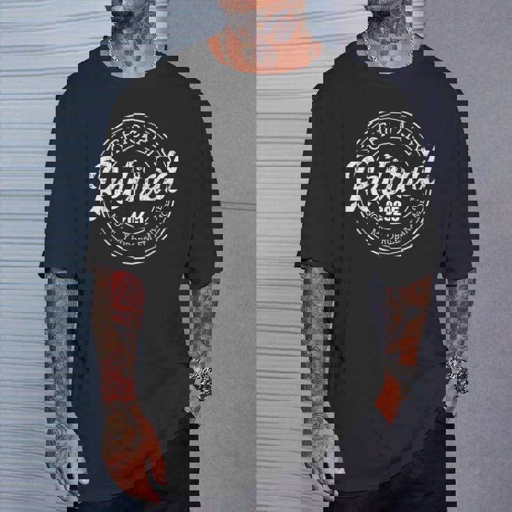 Retired 2025 Not My Problem Anymore Retirement T-Shirt Gifts for Him