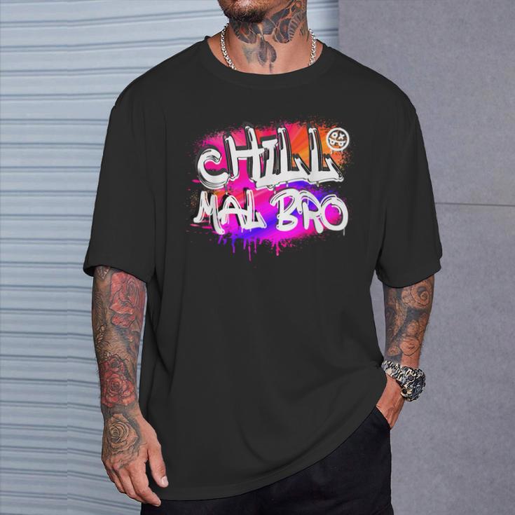 Saying Chill Mal Bro Graffiti S T-Shirt Geschenke für Ihn