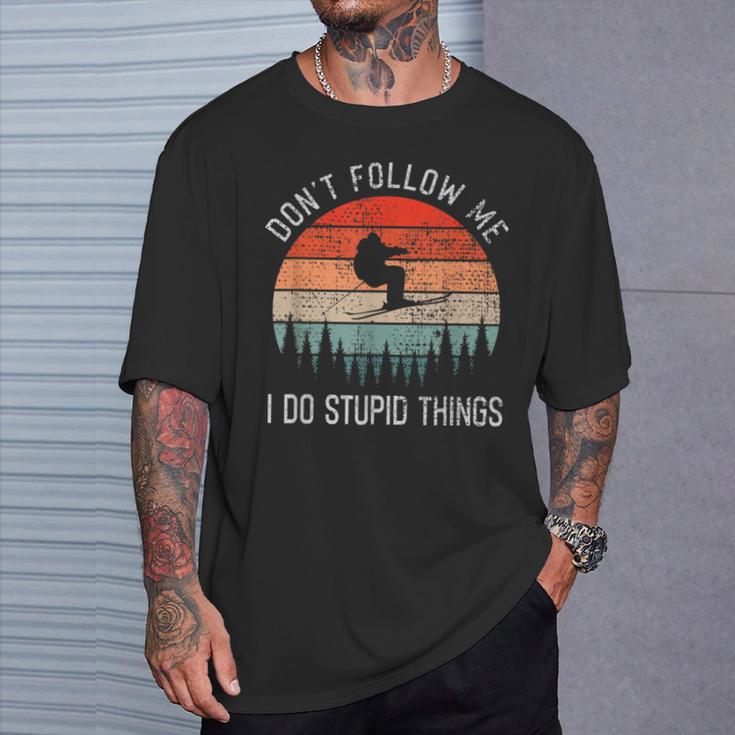 I Do Stupid Things Freestyle Skiing Skiers Ski T-Shirt Geschenke für Ihn