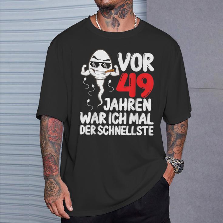 Vor 49 Jahren War Ich Mal Der Fastelste 49Th Birthday Man S T-Shirt Geschenke für Ihn