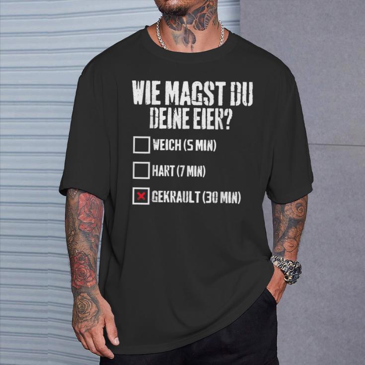 Wie Magst Du Deine Eier Gekrault Lustiges T-Shirt Geschenke für Ihn