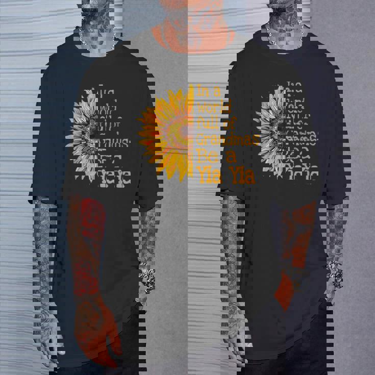 In A World Of Grandmas Be A Yia Yia Greece Greek Grandma T-Shirt Gifts for Him In A World Of Grandmas Be A Yia Yia Greece Greek Grandma T-Shirt Gifts for Him