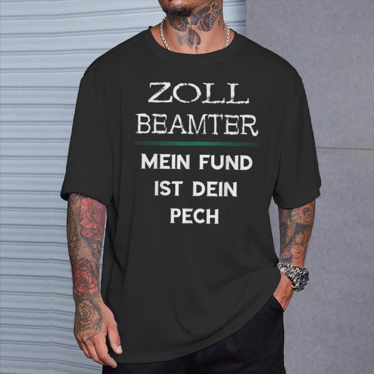 Zollbeamter Mein Fund Ist Dein Pech Zöllner Slogan T-Shirt Geschenke für Ihn