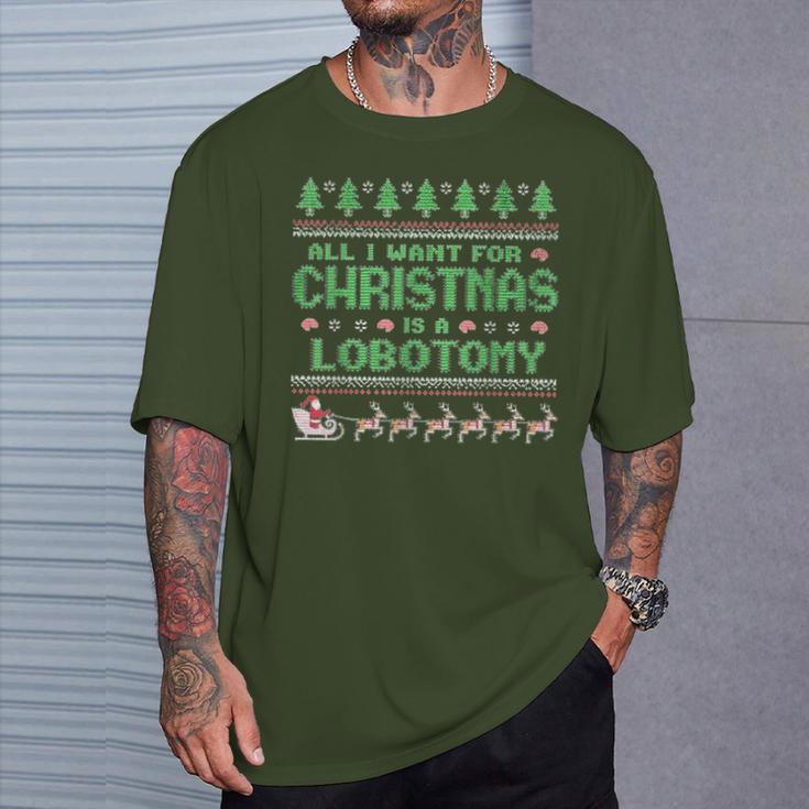 Everything I Wish For Christmas Is A Lobotomy Ugly Christmas T-Shirt Geschenke für Ihn