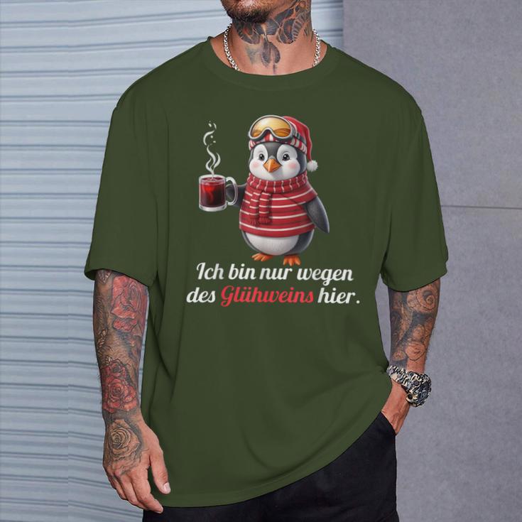 Ich Bin Nur Wegen Des Glühweins Here Xmas Penguin Glühwein T-Shirt Geschenke für Ihn