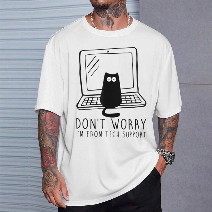 Don't Worry I'm From Support Tech Cat Lover Gray T-Shirt Geschenke für Ihn