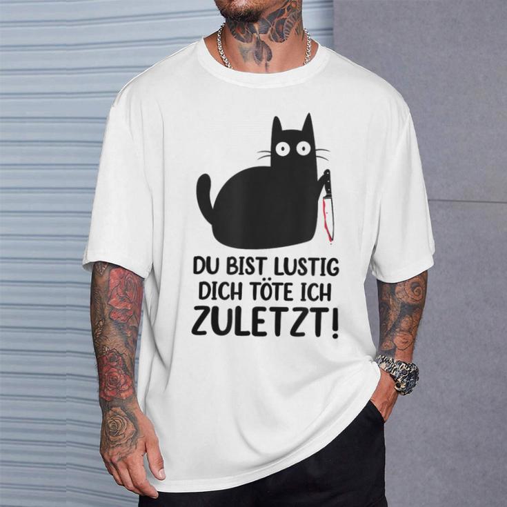 Du Bist Lustige Dich Töte Ich Zurletz German T-Shirt Geschenke für Ihn