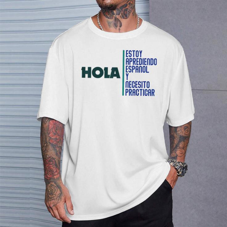 Saying Hola Estoy Aprendiendo Español Learn Spanish T-Shirt Geschenke für Ihn