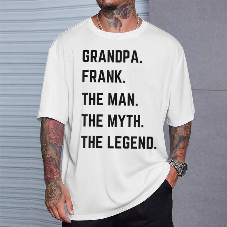 Grandpa Frank The Man The Myth The Legend Father's Day T-Shirt Geschenke für Ihn