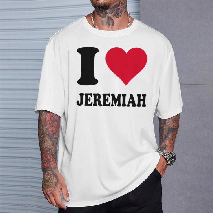 I Love Jeremiah T-Shirt Geschenke für Ihn