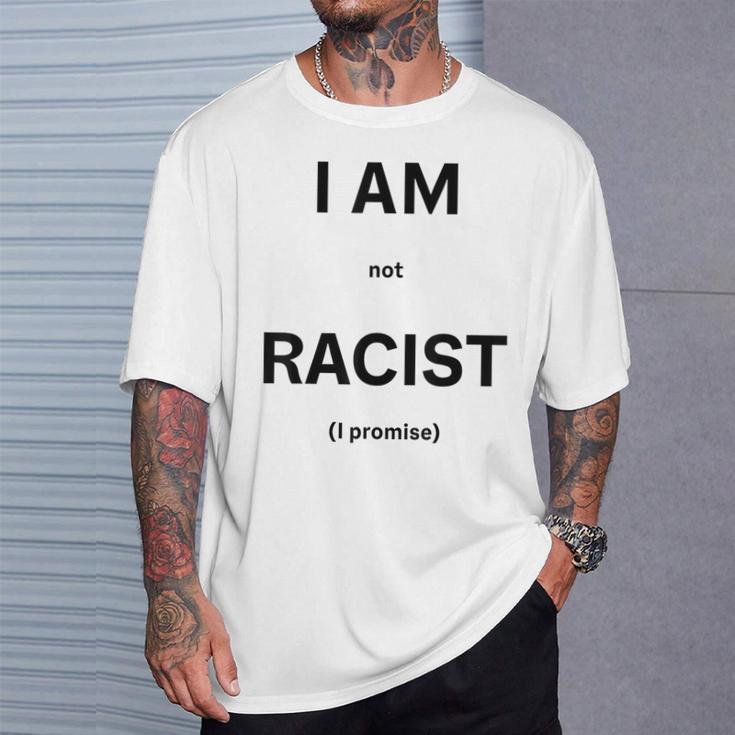 I Am Not Racist Promised Gray T-Shirt Geschenke für Ihn