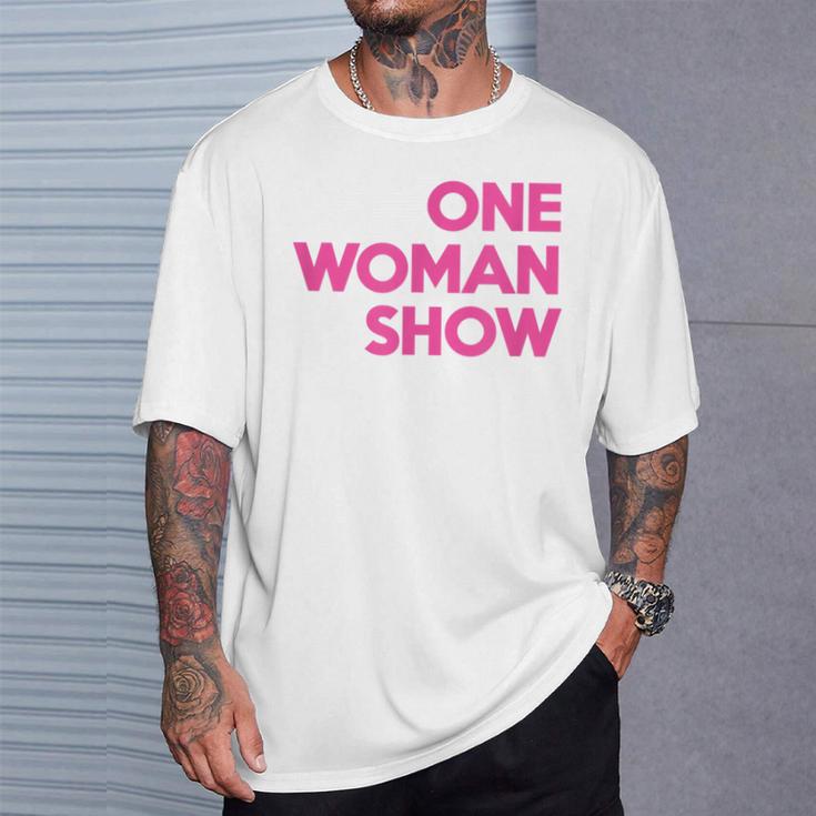 One Woman Show T-Shirt Geschenke für Ihn