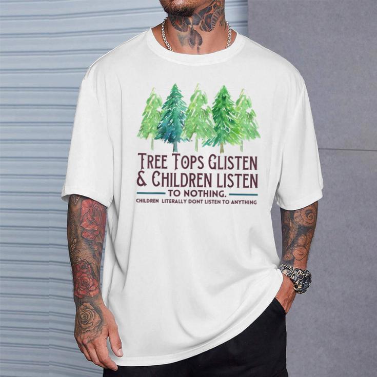 Treetops Glisten And Children Listen To Nothing Christmas T-Shirt Geschenke für Ihn