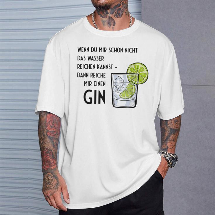 Wenn Du Mir Schon Nicht Das Wasser Reichkann If Du Mir Schon Nicht Das Wasser Reichreichreichkann T-Shirt Geschenke für Ihn