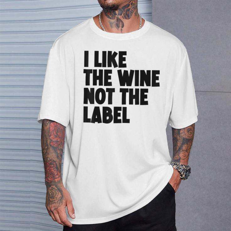 I Like The Wine Not The Label Gray T-Shirt Geschenke für Ihn