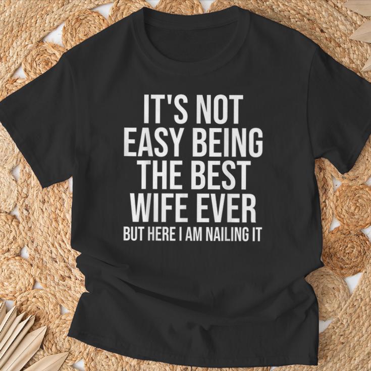 Ce N'est Pas Facile D'être La Meilleure Épouse De Tous Les Temps Mais Je Suis Là T-Shirt Cadeaux pour les vieillards