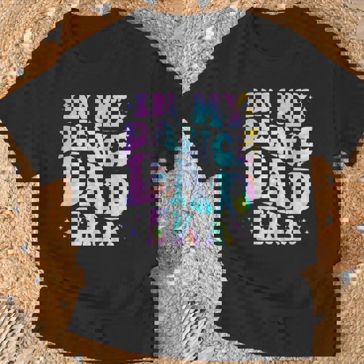 In My Dance Dad Era Tie Dye Dance Daddy Sports Father's Day T-Shirt Gifts for Old Men