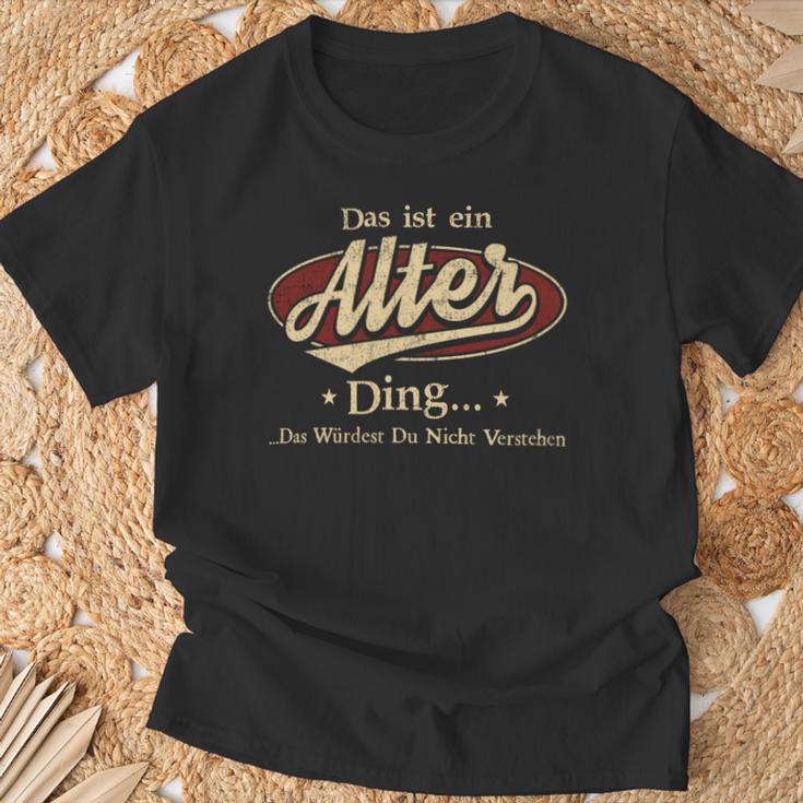 Das Ist Ein Alter Ding Das Würdest Du Nicht Verstehen Alter Name T-Shirt Geschenke für alte Männer