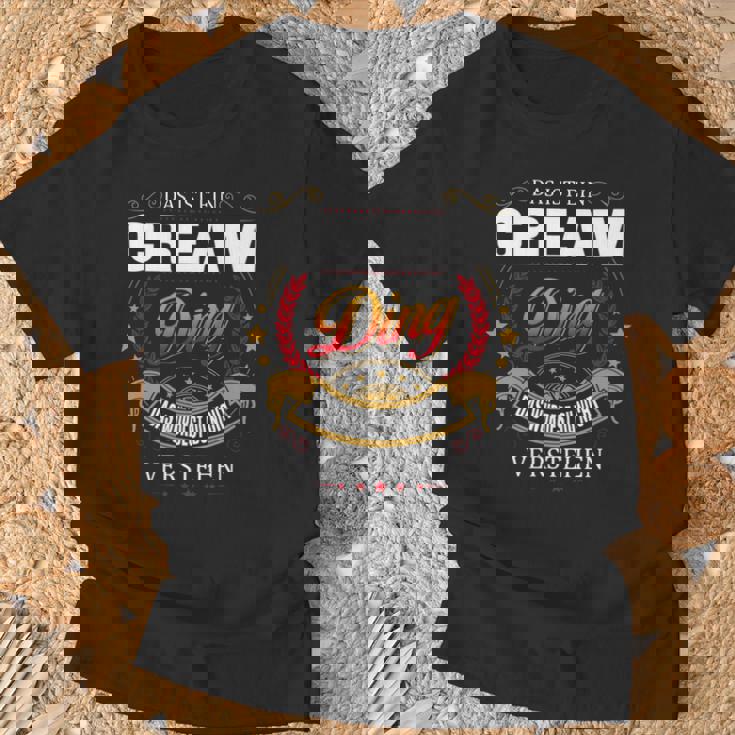 Das Ist Ein Cream Ding Das Würdest Du Nicht Verstehen Cream Name T-Shirt Geschenke für alte Männer