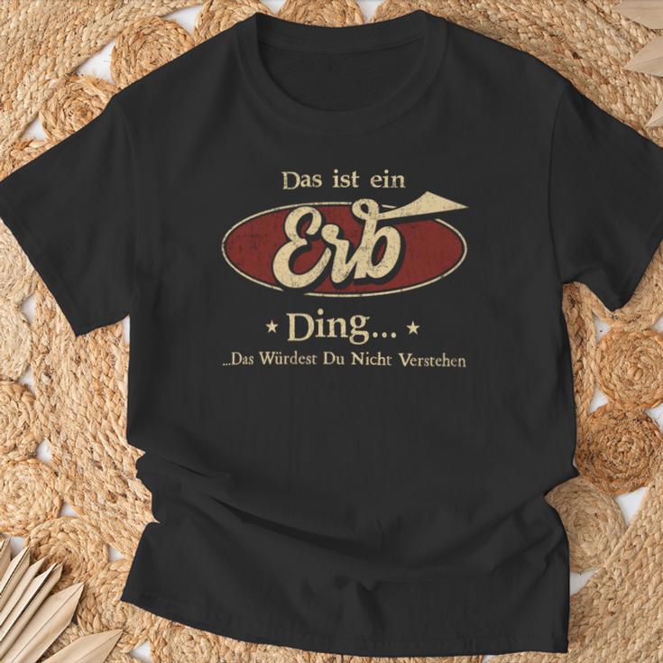 Das Ist Ein Erb Ding Das Würdest Du Nicht Verstehen Erb Name T-Shirt Geschenke für alte Männer