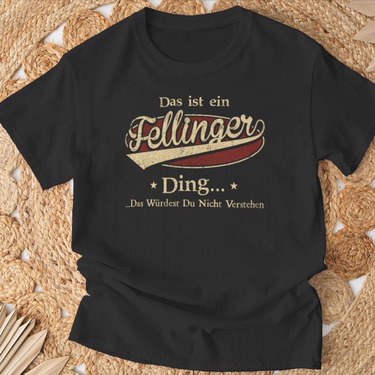 Das Ist Ein Fellinger Ding Das Würdest Du Nicht Verstehen Fellinger Name T-Shirt Geschenke für alte Männer