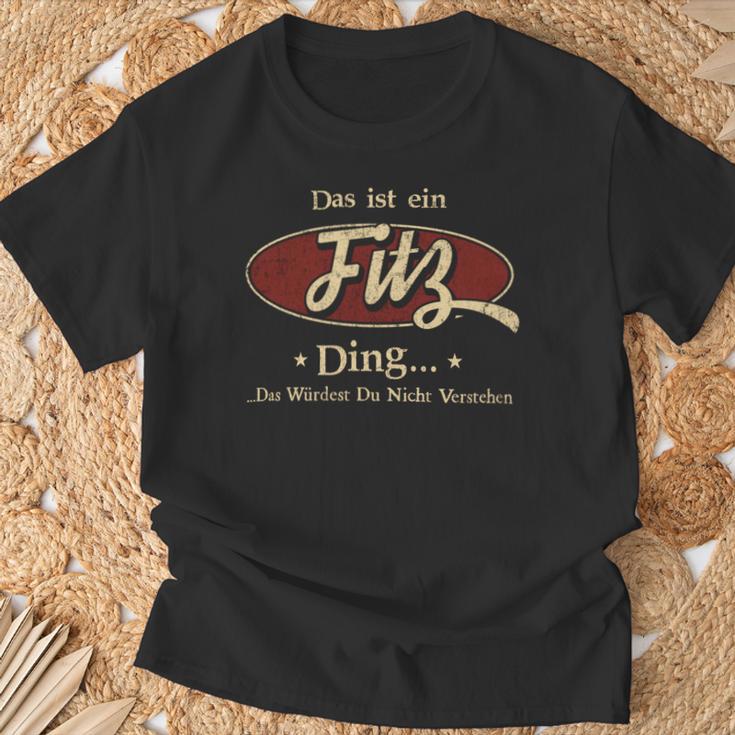 Das Ist Ein Fitz Ding Das Würdest Du Nicht Verstehen Fitz Name T-Shirt Geschenke für alte Männer