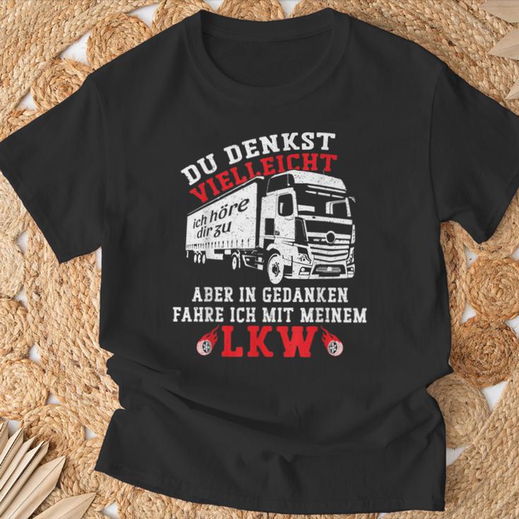 Du Denkstielleicht Ich Hörre Dir Zu Aber Lorry Driver T-Shirt Geschenke für alte Männer