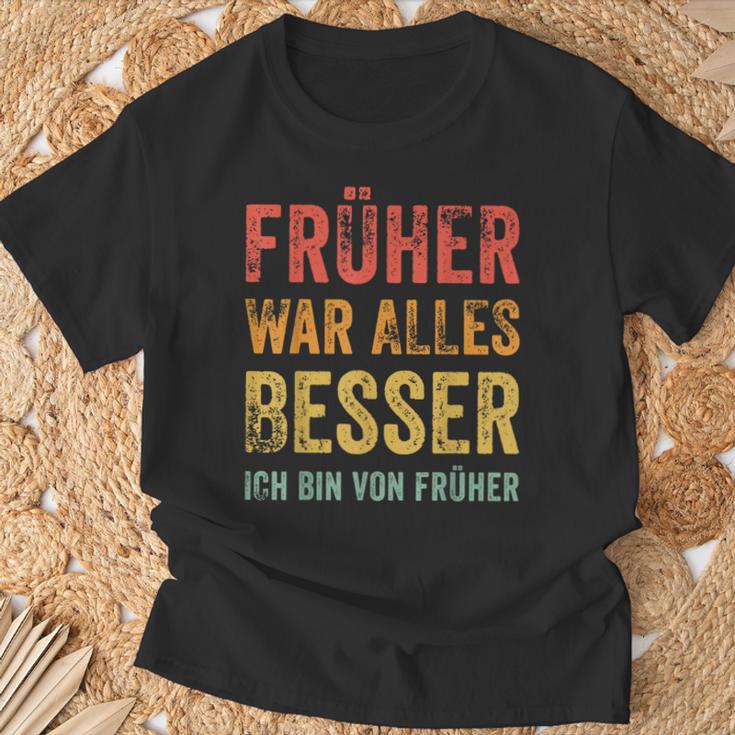 Früher War Alles Besser Ich Binon Früher T-Shirt Geschenke für alte Männer