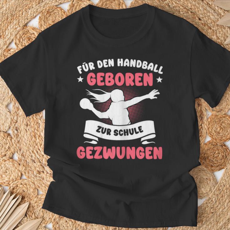 For Handball Born Forced To School Girls T-Shirt Geschenke für alte Männer