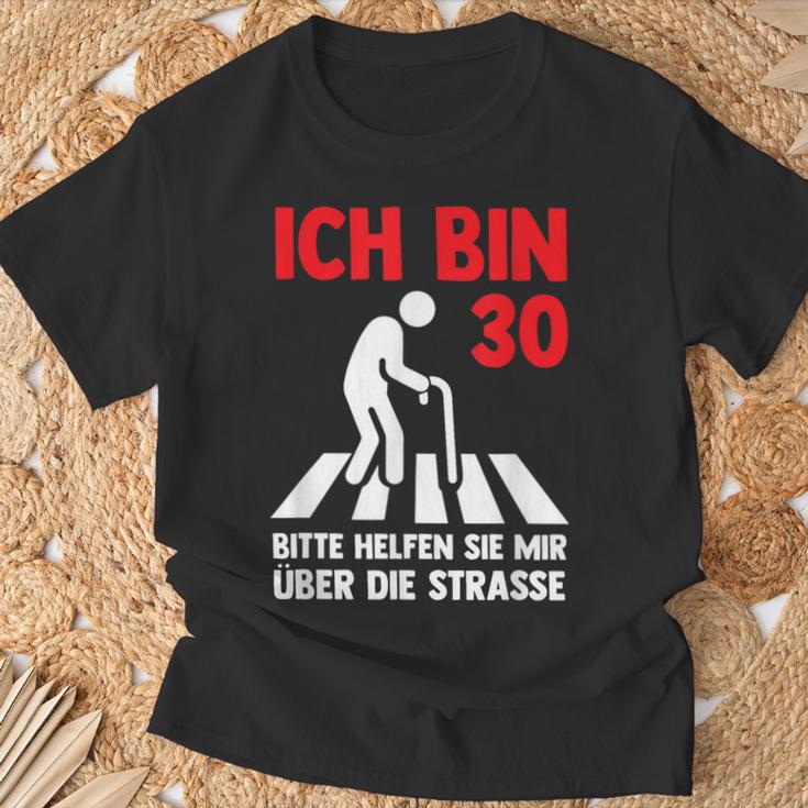 Ich Bin 30 Bitte Helfen Sie Mir Über Die Strasse Party T-Shirt Geschenke für alte Männer