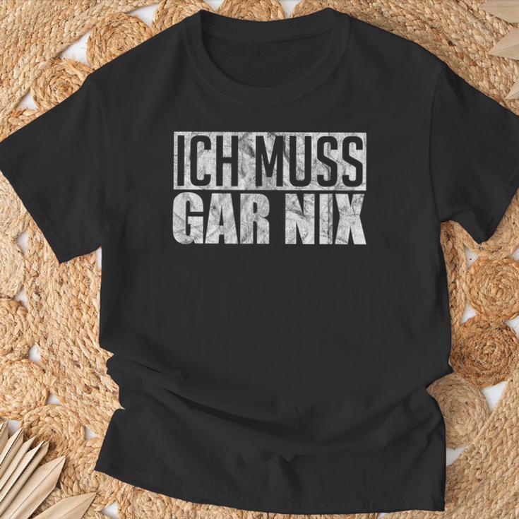 Ich Muss Gar Nothing T-Shirt Geschenke für alte Männer