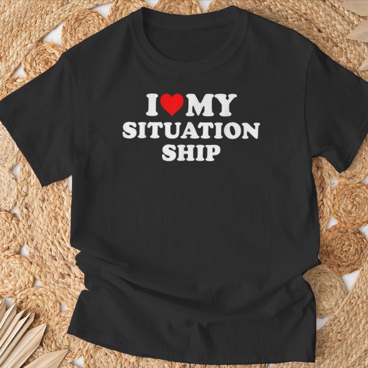 I Love My Situationship T-Shirt Geschenke für alte Männer