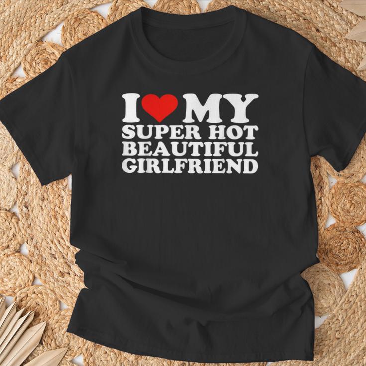 I Love My Super Hot Girlfriend I Heart My Super Hot Gf T-Shirt Geschenke für alte Männer