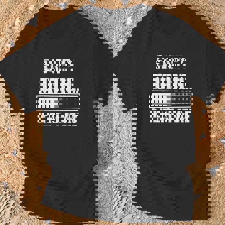 Lustige Sanity Loading Please Wait Insane T-Shirt Geschenke für alte Männer