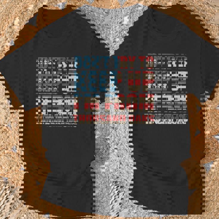 N'essayez Pas De Garder La Place De Milliers De Oaks De La Californie T-Shirt Cadeaux pour les vieillards