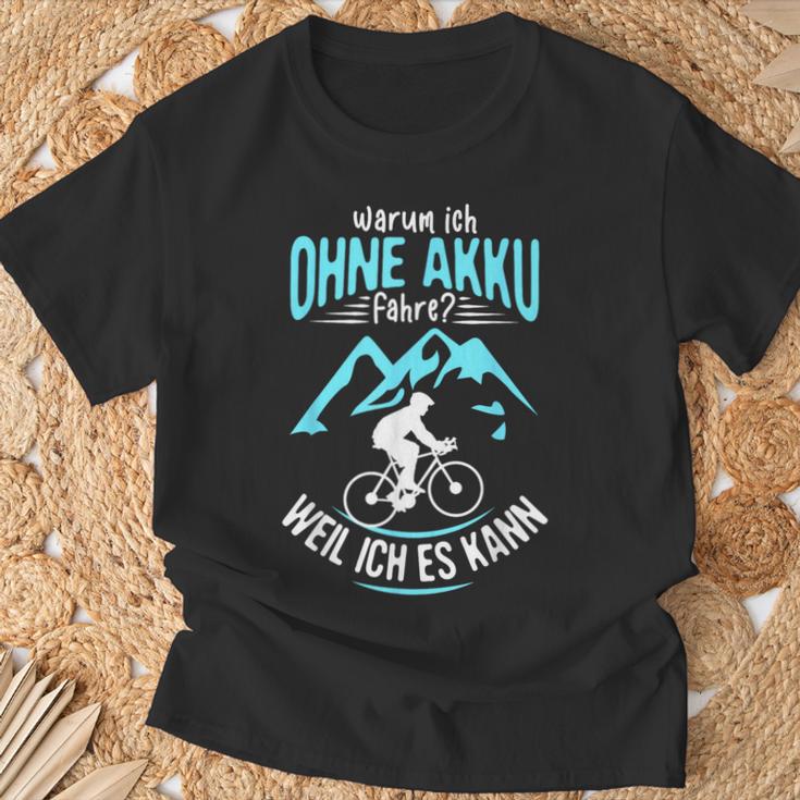 Ohne Akku Weil Ich Es Kann Rader Mtb Biker T-Shirt Geschenke für alte Männer