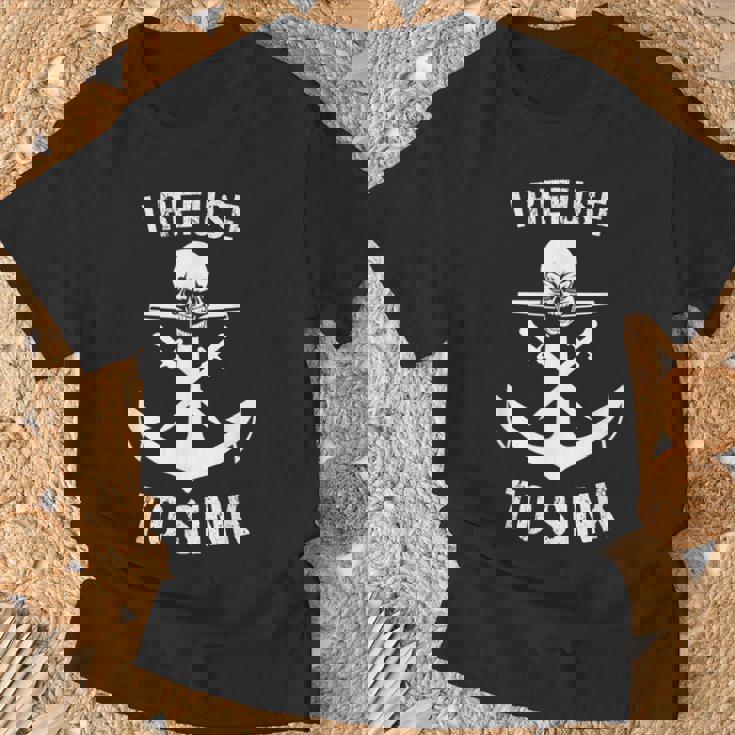 I Refuse To Sink De Entrenamiento De Gimnasio Con Calavera De Ancla Camiseta unisex Regalos para ancianos
