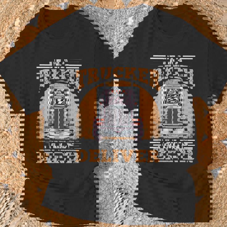 Soy Un Camionero Siempre Entrego Diseño Para Camioneros Camiseta unisex Regalos para ancianos