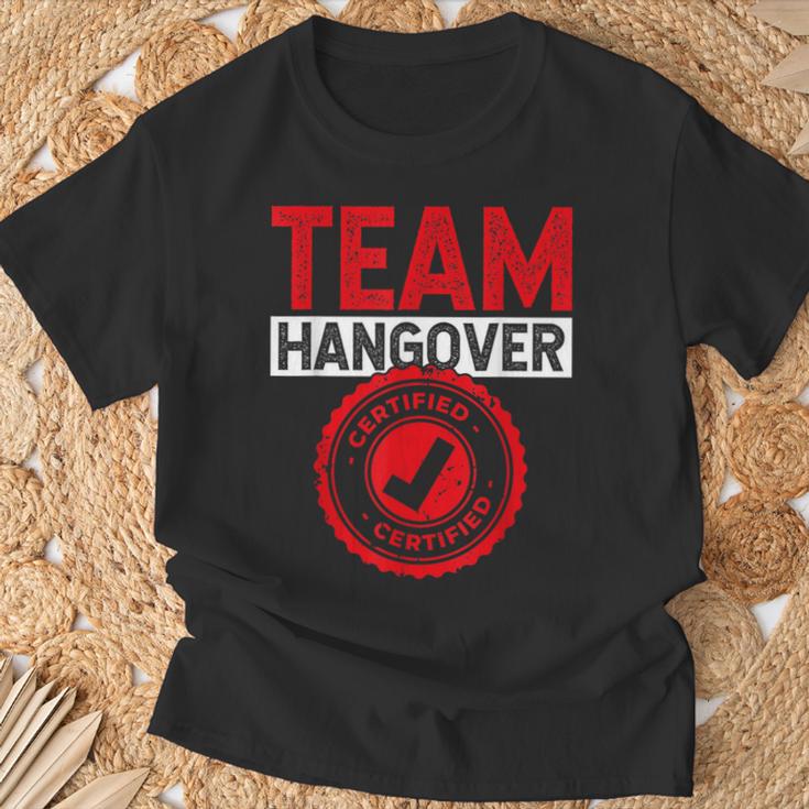 Team Hangover Certified Alkohol Trinken Trinker Party T-Shirt Geschenke für alte Männer