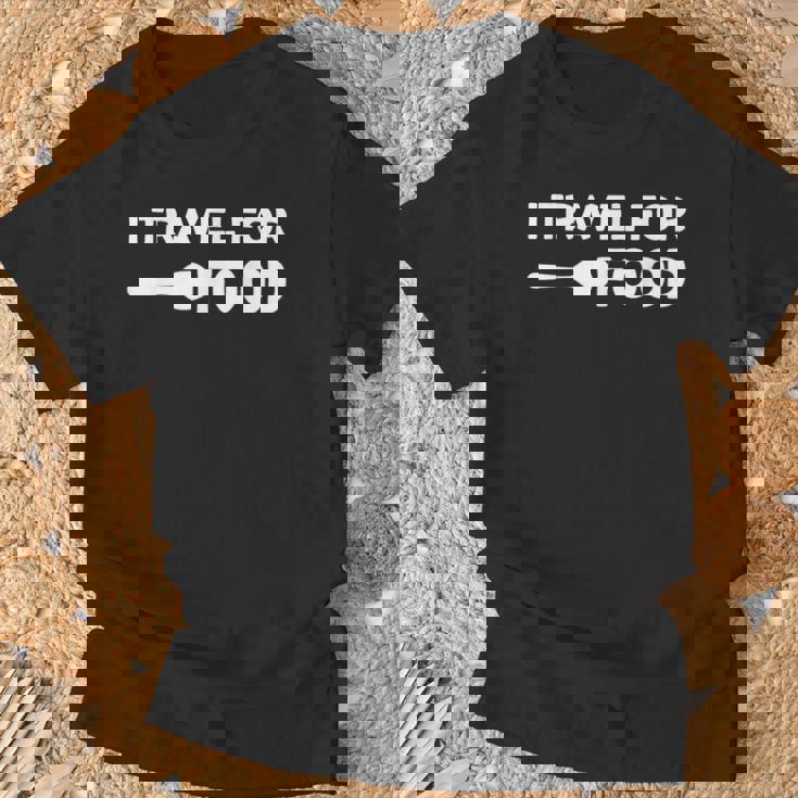 I Travel For Food Quote Slogan Fun Blogger T-Shirt Geschenke für alte Männer