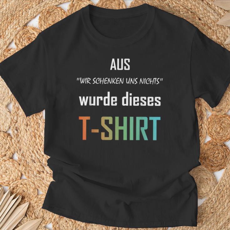 Wir Schenken Uns Nicht German T-Shirt Geschenke für alte Männer