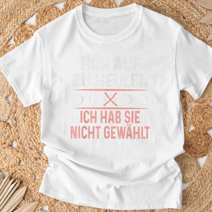 Hör Auf Zu Heulen Ich Hab Sie Nicht Gewählt Slogan Green T-Shirt Geschenke für alte Männer