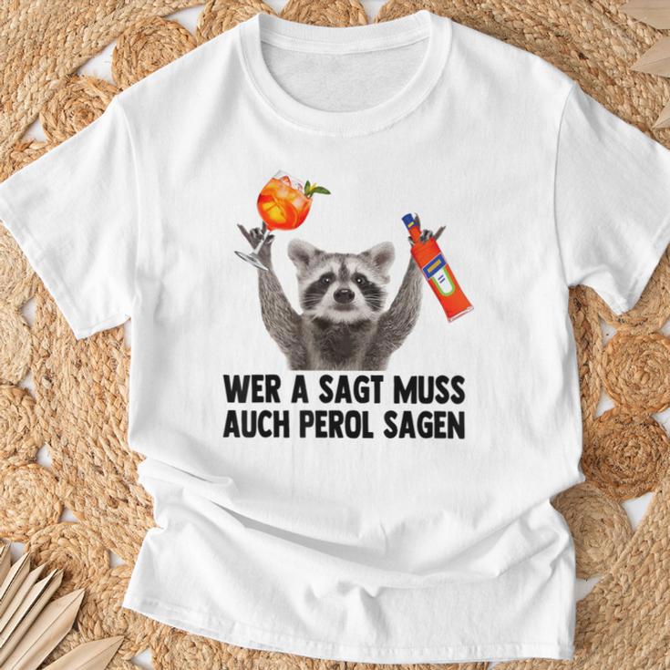 Wer A Sagt Muss Auch Perol Sagen Waschbär Meme Pedro Spritz T-Shirt Geschenke für alte Männer