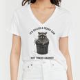 Raccoon Women's V-Neck T-Shirt - Fun Slogan Trash Can Humor