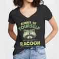 Always Be A Raccoon Women's V-Neck T-Shirt - Fun Animal Theme