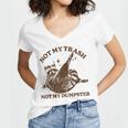 Not My Trash Not My Dumpster Sarcastic Raccoon Women's V-Neck T-Shirt