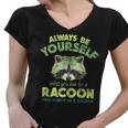 Always Be A Raccoon Women's V-Neck T-Shirt - Fun Animal Theme